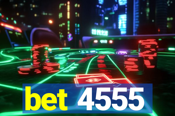 bet 4555